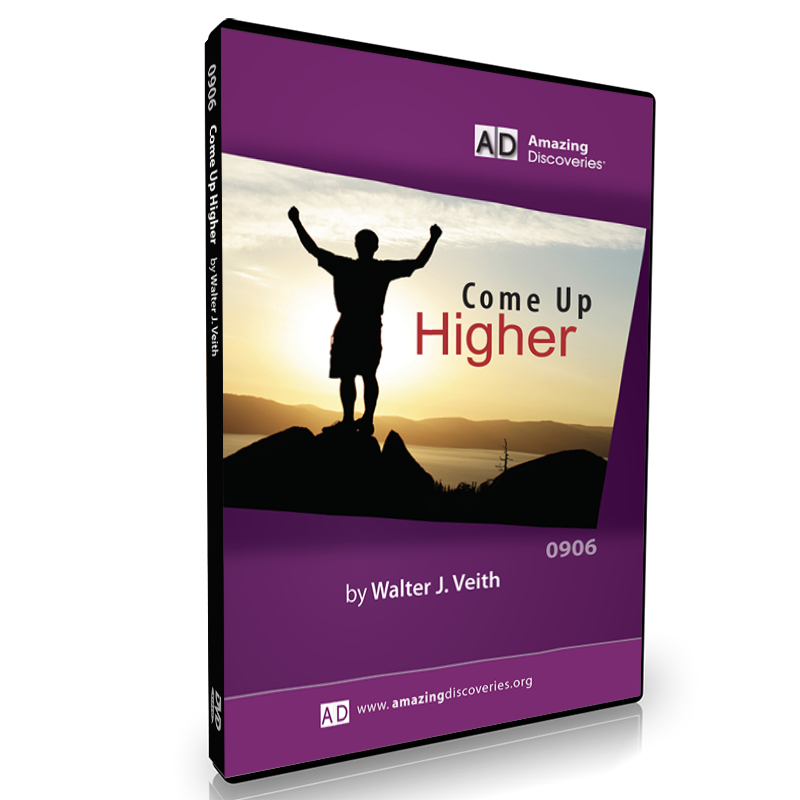 Come Up Higher, by Walter Veith