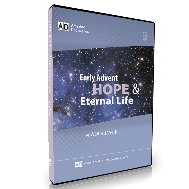 Early Advent Hope And Eternal Life, by Walter Veith