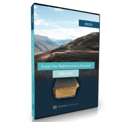 Except Your Righteousness Exceed, by Walter Veith