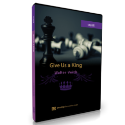 Give Us A King, by Walter Veith