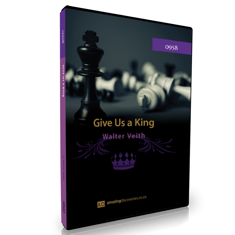 Give Us A King, by Walter Veith
