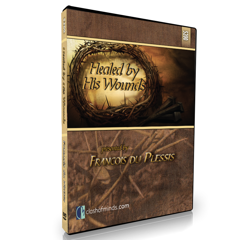 Healed By His Wounds, by Francois du Plessis