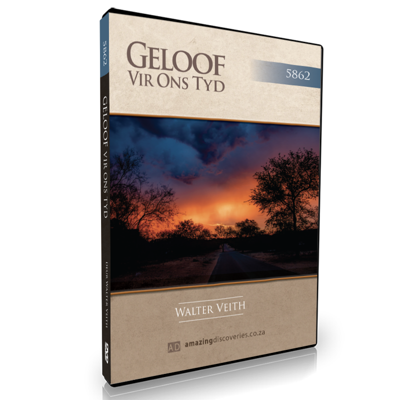 Geloof Vir Ons Tyd, deur Walter Veith